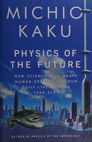 Cover of edition physicsoffutureh0000kaku_u6r5