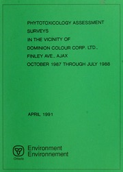 Phytotoxicology assessment surveys in the vicinity of Dominion Colour Corp. Ltd., Finley Ave., Ajax, October 1987 through July 1988 [1991]