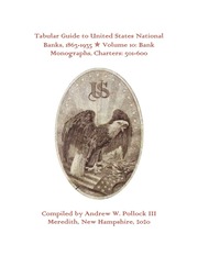 Tabular Guide to United States National Banks, 1863-1935 (Volume 10)