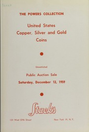 The Powers Collection United States Copper, Silver and Gold Coins