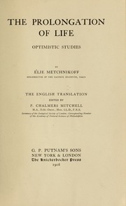 The Prolongation Of Life Optimistic Studies Metchnikoff