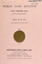 Public coin auction : July rarities sale and coins of several properties at the Schulman Coin & Mint gallery. [07/25-26/1972]