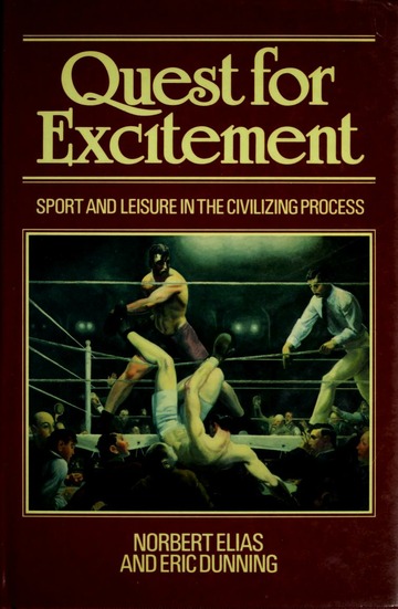 Quest for excitement : sport and leisure in the civilizing process 