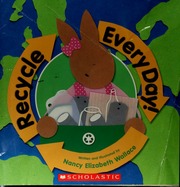 Cover of: Recycle every day!