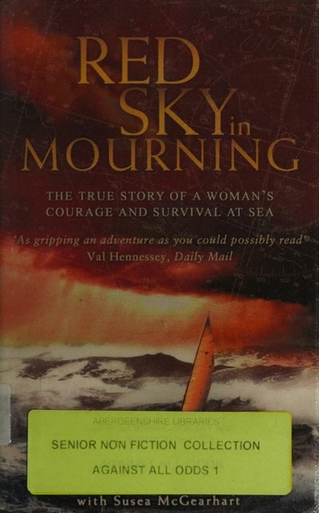 Red in mourning : the true story of a woman's and survival at sea : Ashcroft, Tami Oldham : Free Download, Borrow, and Streaming : Internet Archive