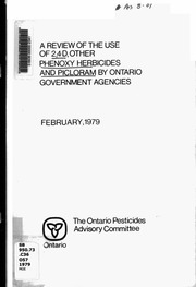 Review of the use of 2,4-d, other phenoxy herbicides and picloram by Ontario government agencies / [1979]