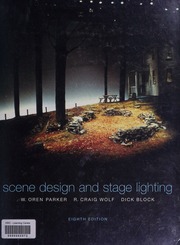 Scene design and stage lighting : Parker, W. Oren (Wilford Oren 