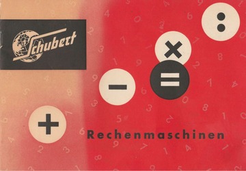 Schubert Universal-Rechenmaschinen Dokumentation Gebrauchsanleitung 