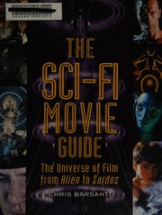 The sci-fi movie guide : the universe of film from Alien to Zardoz - Archives