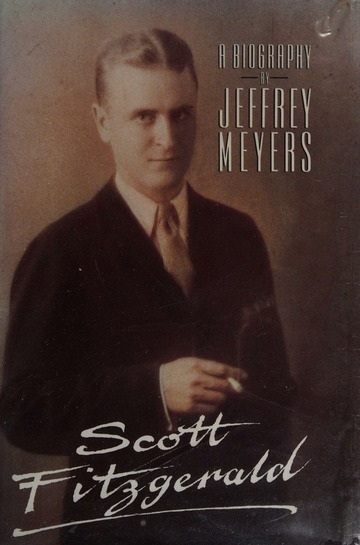 Scott Fitzgerald : a biography : Meyers, Jeffrey : Free Download