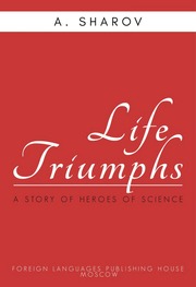 Life Triumphs   A Story of Heroes of Science