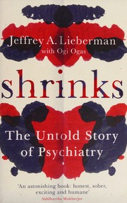 Shrinks : the untold story of psychiatry - Archives