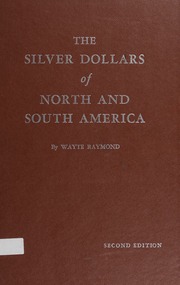 The Silver Dollars of North and South America, Second Edition
