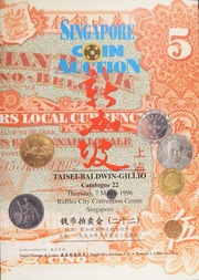 Singapore coin auction : Catalogue 22, containing Chinese and other Asian and world coins, medals, and banknotes. [03/07/1996]