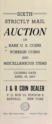 Sixth strictly mail auction of rare U.S. coins, foriegn coins and miscellaneous items. [04/19/1947]