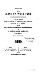 Souvenirs de la Flandre wallonne. Recherches histo
