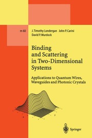Binding and scattering in two dimensional systems 