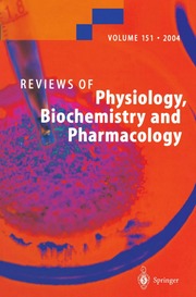 Reviews of Physiology, Biochemistry and Pharmacolo