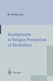 Acamprosate in relapse prevention of alcoholism [e