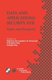 Data and applications security XVII : status and p