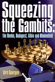 Squeezing the Gambits: the Benko, Budapest, Albin ...