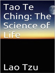 Tao Te Ching: The Science of Life