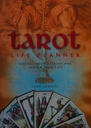 Tarot Life Planner: Change Your Destiny and Enrich Your Life [Book]