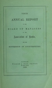 Tenth Annual Report of the Board of Managers of the Association of Banks, for the Suppression of Counterfeiting