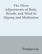 The Three Adjustments of Body, Breath, and Mind in...