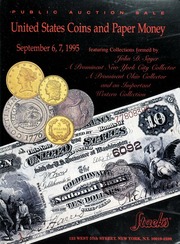 United States Coins and Paper Money: Featuring Collections Formed By John D. Sayer, A Prominent New York City Collector, A Prominent Ohio Collector, and an Important Western Collection