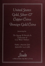 United States Gold, Silver & Copper Coins, Foreign Gold Coins featuring the Dr. George F. Oviedo, Jr. Collection of U.S. Half Dollars