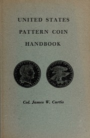 United States Pattern Coin Handbook