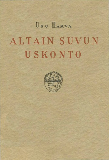 Uno Harva. Altain suvun uskonto (1933)