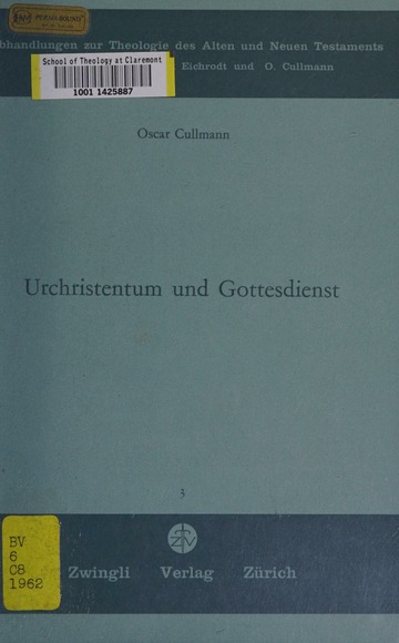 Urchristentum und Gottesdienst : Cullmann, Oscar
