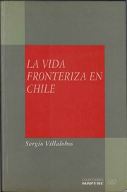 Villalobos, S  La Vida Fronteriza En Chile [1992]