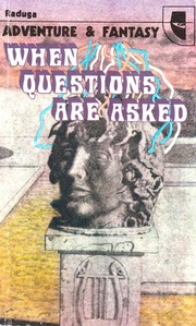 When Questions Are Asked (Adventure and Fantasy)