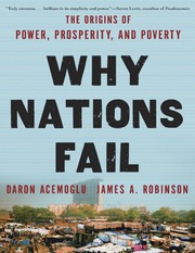 Why Nations Fail The Origins of Power, Prosperity,...