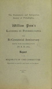 William Penn's Landing in Pennsylvania, the Bi-Centennial Date for Celebration in A.D. 1882