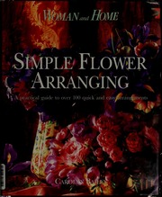 Woman and home simple flower arranging