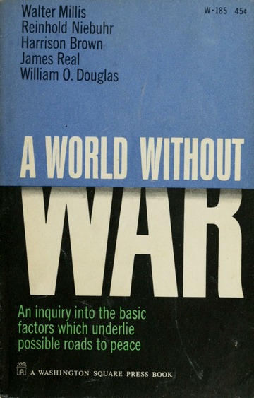 A World without war : Millis, Walter, 1899-1968 : Free Download, Borrow ...