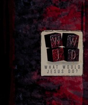 Cover of edition wwjdwhatwouldjes0000unse_c1m3