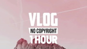 [1 Hour] - Atch - Daydream (Vlog No Copyright Music)